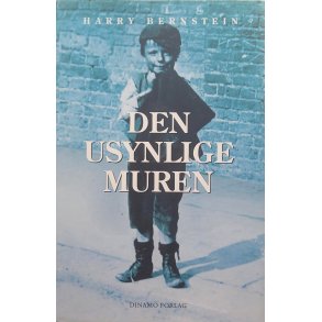 Harry Bernstein - Den usynlige muren (Innbundet)