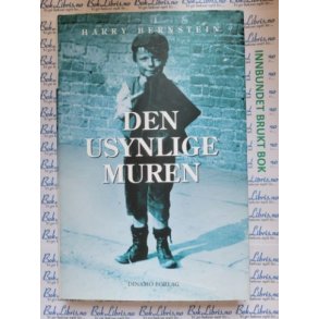 Harry Bernstein - Den usynlige muren