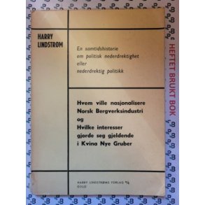 Harry Lindstrm - Hvem ville nasjonalisere Norsk Bergverksindustri