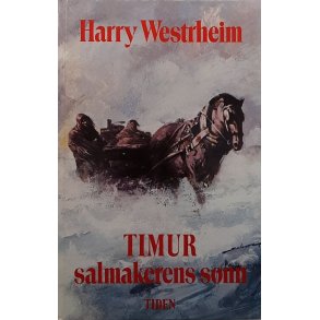 Harry Westrheim - TIMUR salmakerens s�nn (Innbundet)