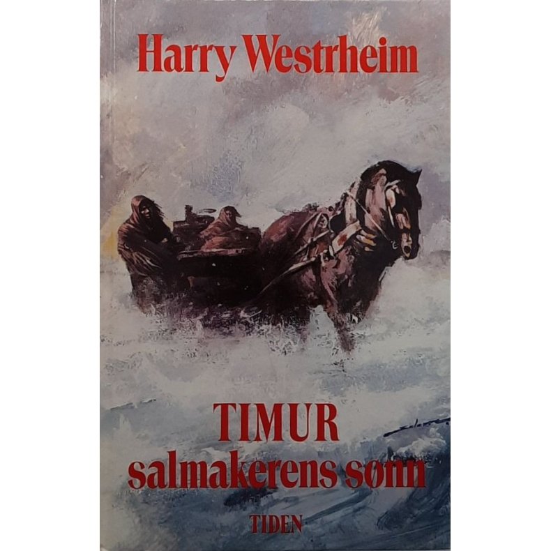 Harry Westrheim - TIMUR salmakerens s�nn (Innbundet)