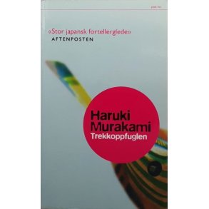 Haruki Murakami - Trekkoppfuglen (Heftet)