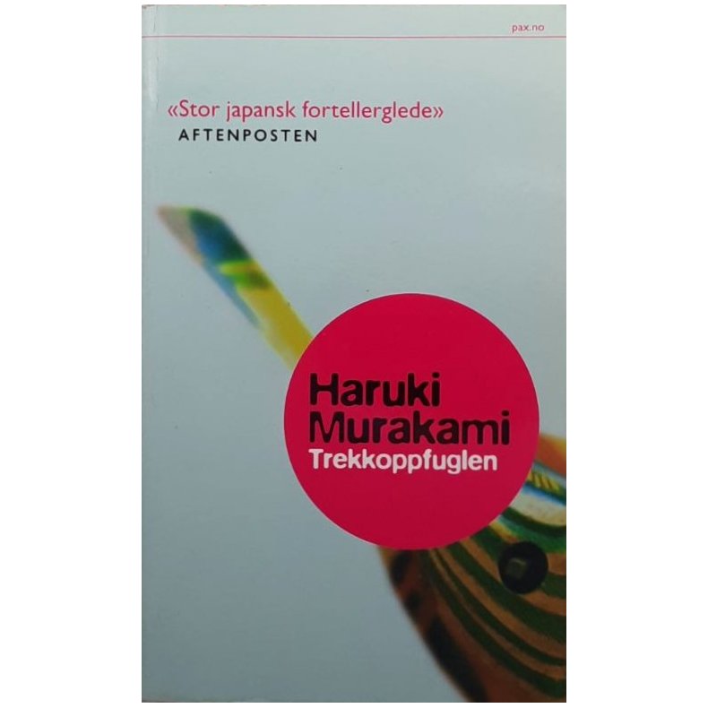 Haruki Murakami - Trekkoppfuglen (Heftet)