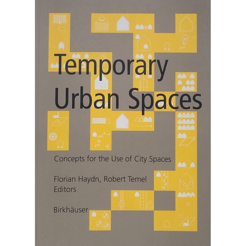 Haydn and Temel (Red.) - Temporary Urban Spaces