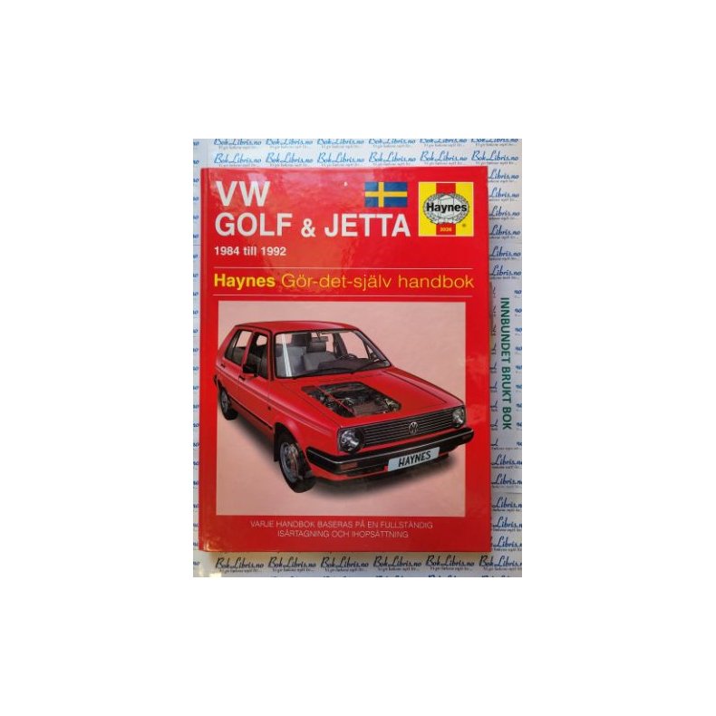 Haynes - VW Golf &amp; Jetta 1984 till 1992. Gr-det-sjlv handbok