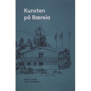 Hedevig Anker og Hans-Jakob Brun - Kunsten p Breia (Heftet)