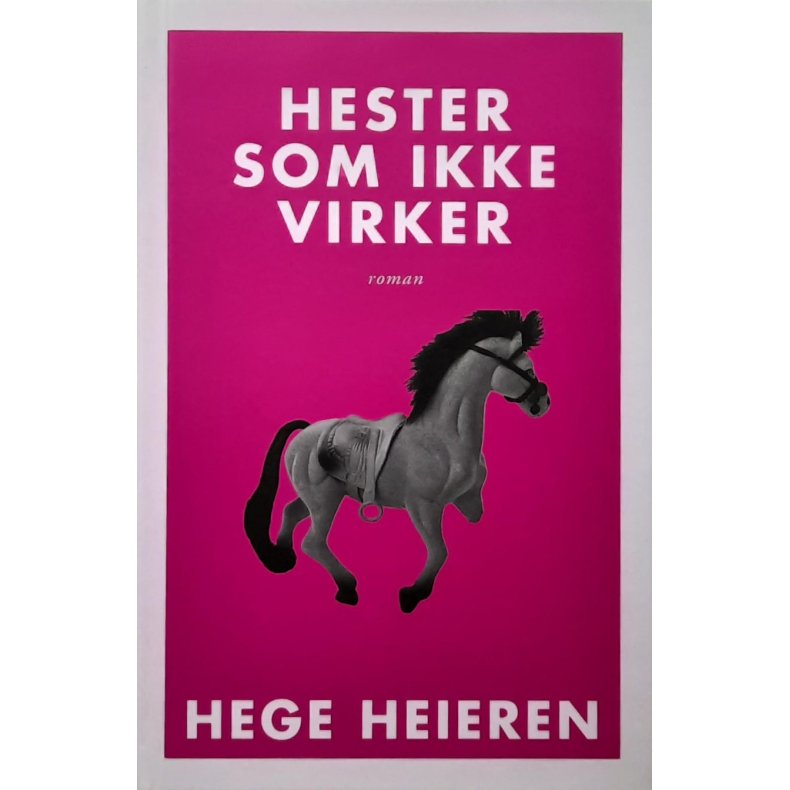 Hege Heieren - Hester som ikke virker