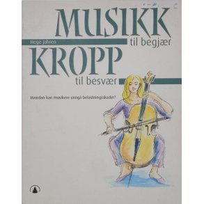 Hege Jahren - Musikk til begjr, kropp til besvr