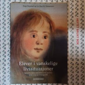 Hege Ropstad og Liv Kari B. Tnnessen - Elever i vanskelige livssituasjoner