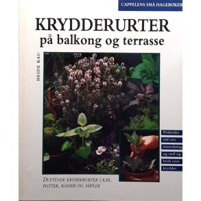 Heide Rau - Krydderurter p balkong og terrasse (Heftet)