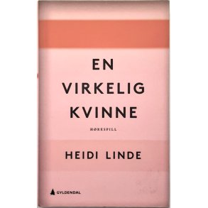 Heidi Linde - En virkelig kvinne - Innbundet