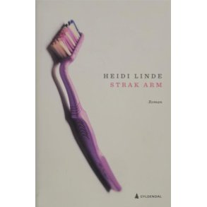 Heidi Linde - Strak arm (Innbundet)