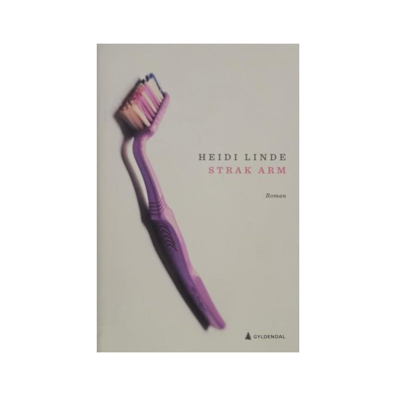 Heidi Linde - Strak arm (Innbundet)