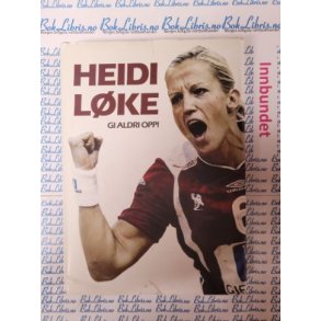 Heidi Lke - Gi aldri opp!