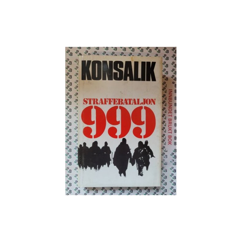 Heinz G. Konsalik - Straffebataljon 999 (I)