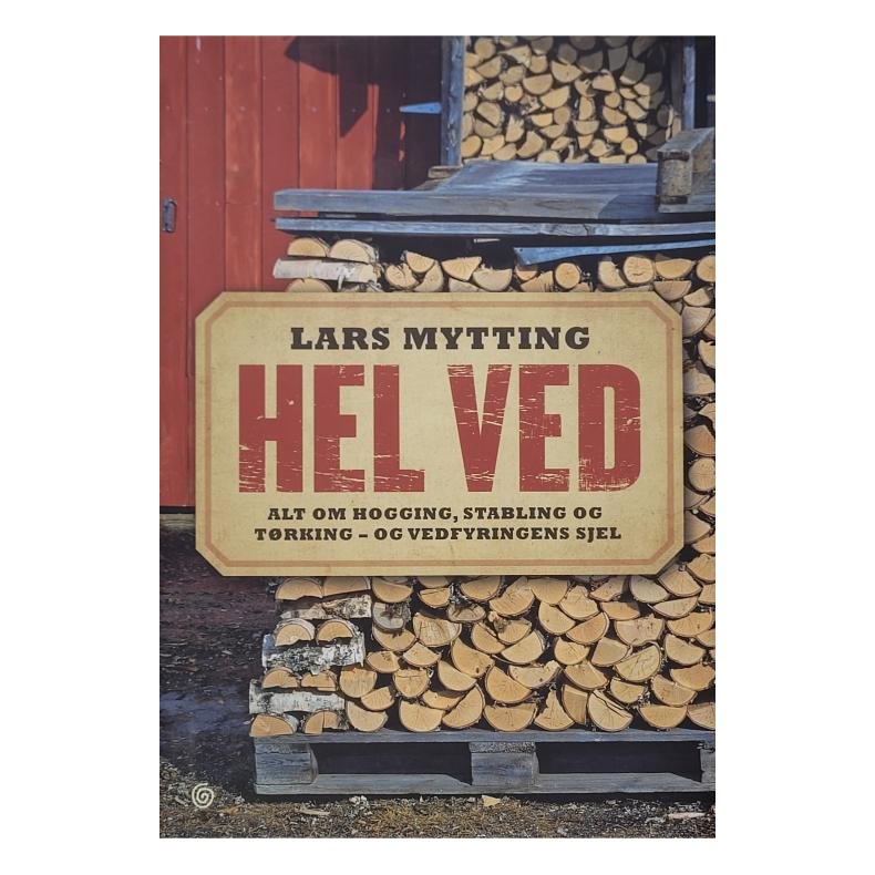 Lars Mytting - Hel ved