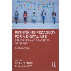 Helen Beetham m.fl. - Retinking Pedagogy for a Digital Age - Third Edition
