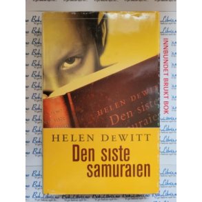 Helen DeWitt - Den siste samuraien