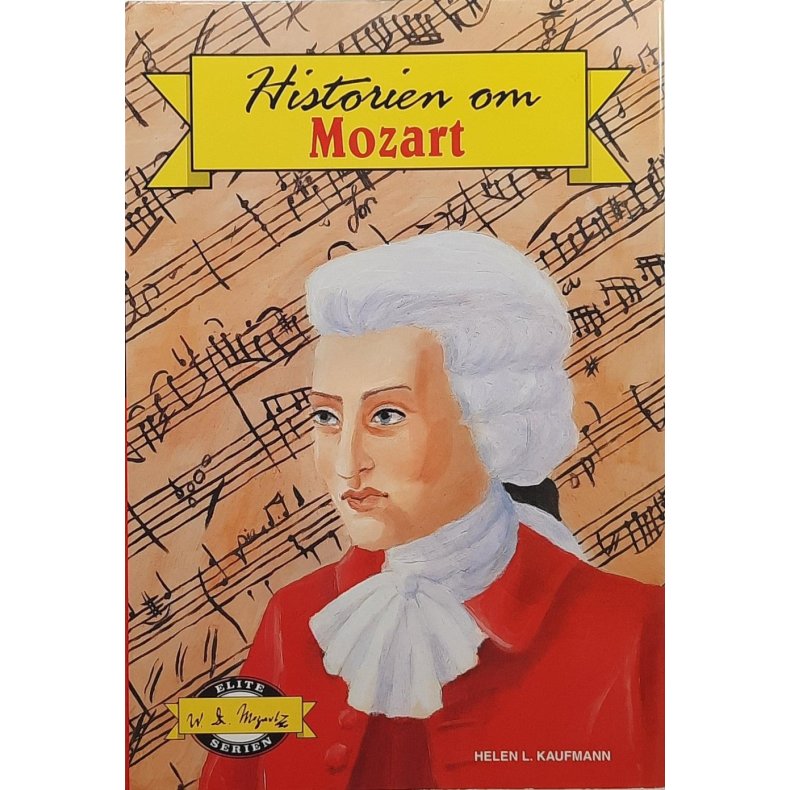 Helen Kaufmann - Historien om Mozart (Innb.)