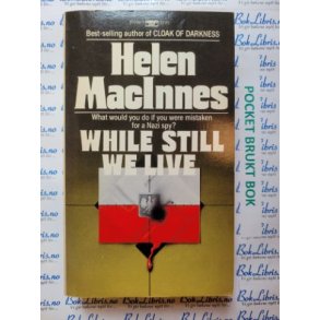Helen MacInnes - While Still We Live