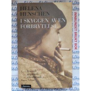 Helena Henschen - I skyggen av en forbrytelse