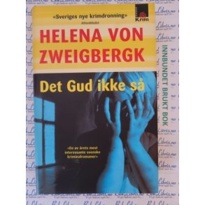 Helena Von Zweigbergk - Det Gud ikke s