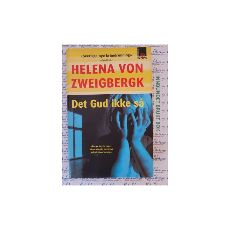 Helena Von Zweigbergk - Det Gud ikke s