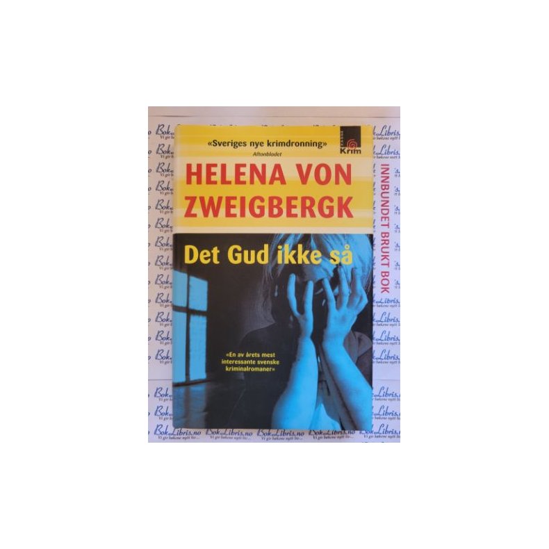 Helena von Zweigbergk - Det Gud ikke s