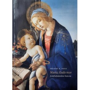 Helene K. N�ss - Maria, Guds mor - Jomfruf�dselens historie (Heftet)