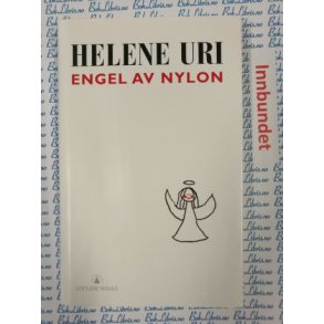 Helene Uri - Engel av nylon