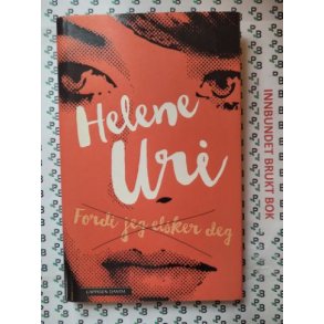 Helene Uri - Fordi jeg elsker deg