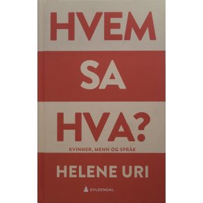 Helene Uri - Hvem sa hva?