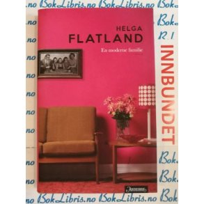 Helga Flatland - En moderne familie (Innbundet)