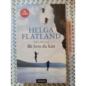 Helga Flatland - Trilogien Bli hvis du kan (Heftet)
