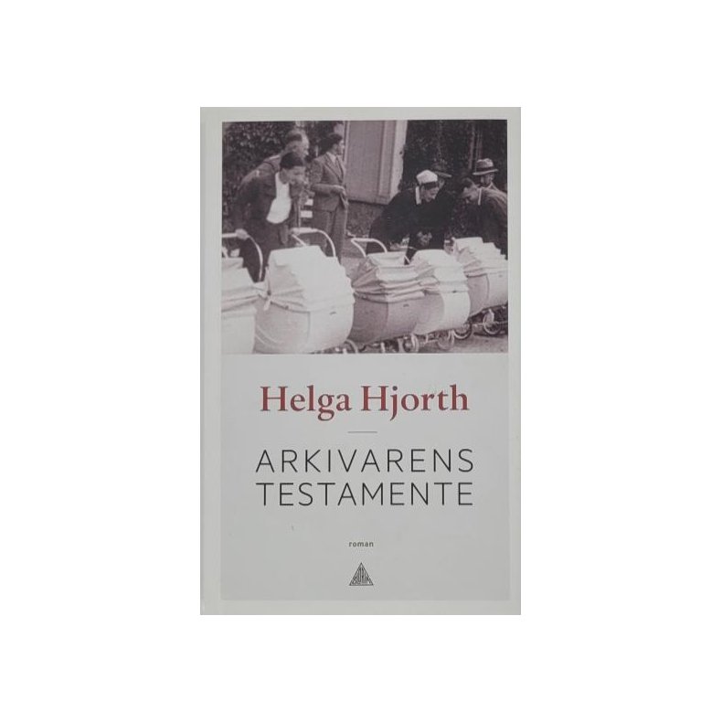 Helga Hjorth - Arkivarens testamente