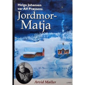 Helga Johansen var Alf Pr�ysens Jordmor-Matja (Innbundet)