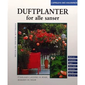 Helga og Dieter Mittmann - Duftplanter for alle sanser (Heftet)