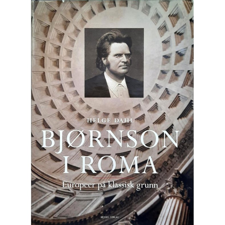 Helge Dahl - Bjrnson i Roma (Innbundet)