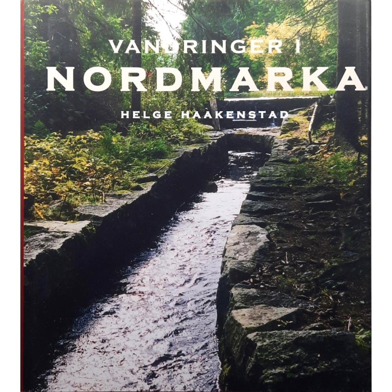 Helge Haakenstad - Vandringer i Nordmarka (Innb.)
