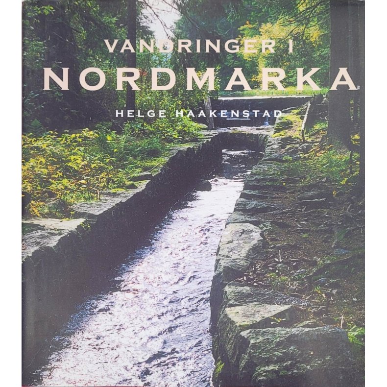 Helge Haakenstad - Vandringer i Nordmarka