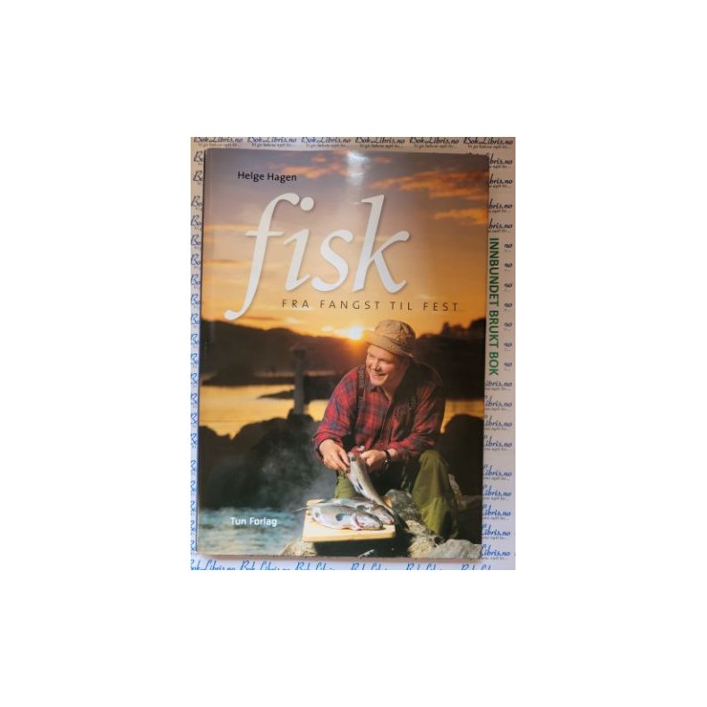 Helge Hagen - Fisk fra fangst til fest