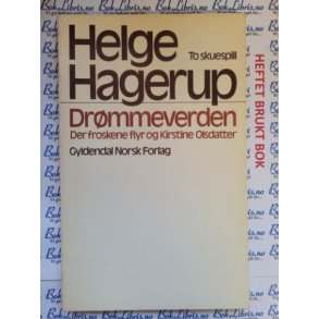 Helge Hagerup - Drmmeverden - Der froskene flyr og Kristine Olsdatter