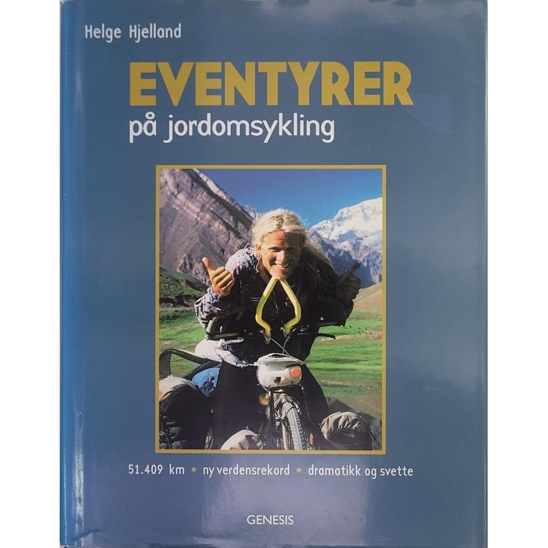 Helge Hjelland - Eventyrer p jordomsykling