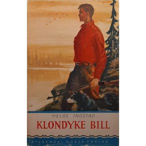 Helge Ingstad - Klondyke Bill (I)