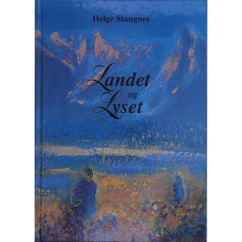 Helge Stangnes - Landet og lyset