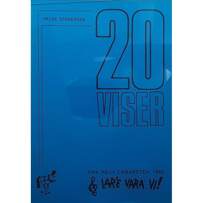Helge Stenersen - 20 viser fra Revy-cabarten 1985 "Lar'e vara vi!" (Heftet)