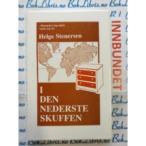 Helge Stenersen - I den nederste skuffen (I)
