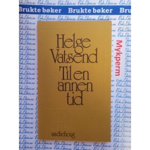 Helge Vatsend - Til en annen tid