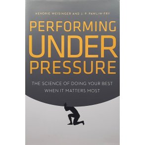 Hendrie Weisinger and J. P. Pawliw-Fry - Performing Under Pressure