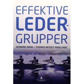 Henning Bang og Thomas Nesset Midelfart - Effektive ledergrupper (Heftet)